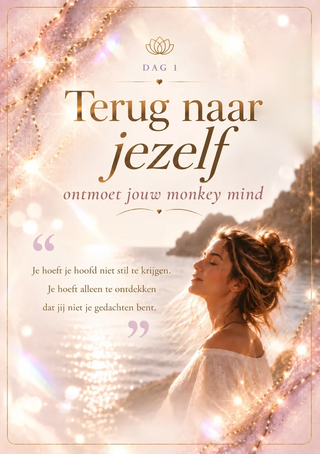 Dag 1 van de reisgids: Terug naar jezelf